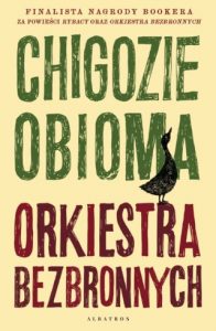 Orkiestra bezbronnych Chigozie Obioma
