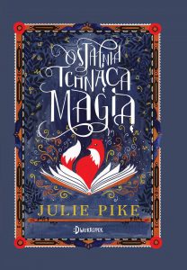 Ostatnia Tchnąca Magią Julie Pike