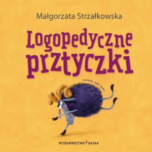 Logopedyczne prztyczki Małgorzata Strzałkowska
