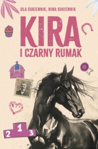 Ola Sukiennik, Nina Sukiennik, „Kira i Czarny Rumak”