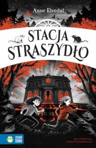 Anne Elvedal, „Stacja Straszydło”