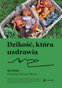 Mo Wilde, „Dzikość, która uzdrawia”