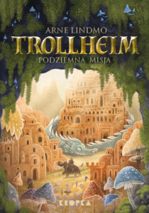 Arne Lindmo, „Trollheim. Podziemna misja”