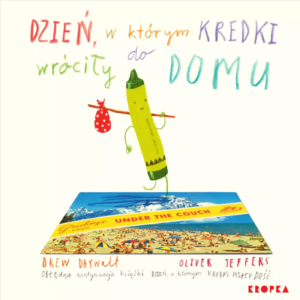 Daywalt Drew, Jeffers Oliver, „Dzień, w którym kredki wróciły do domu”