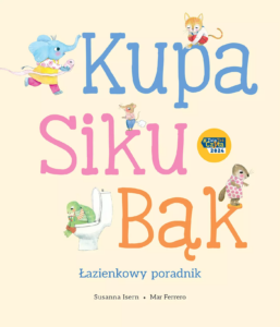 Isern Susanna, Ferrero Mar, „Kupa, siku, bąk. Łazienkowy poradnik”