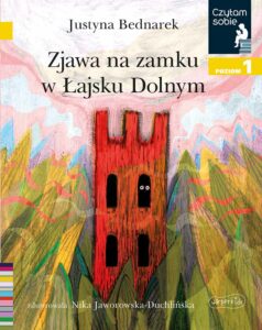 Bednarek Justyna, „Zjawa na zamku w Łajsku Dolnym”