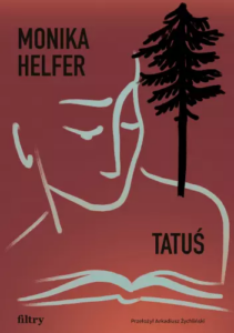 Helfer Monika, „Tatuś”