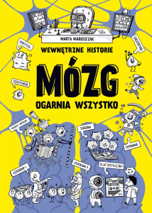 Maruszczak Marta, „Mózg ogarnia wszystko”