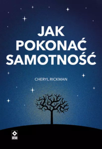 Rickman Cheryl, „Jak pokonać samotność”