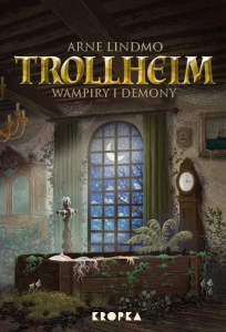 Lindmo Arne, „Trollheim. Wampiry i demony”