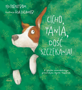 Forsström Ted, Lucander Åsa, „Cicho, Tania, dość szczekania!”
