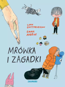 Gottfridsson Linn, Adbåge Emma, „Mrówka i zagadki”