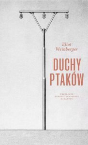 Weinberger Eliot, „Duchy ptaków”