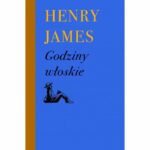 Godziny włoskie Henry James