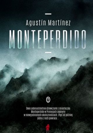 Monteperdido Wioska zaginionych dziewczynek Agustin Martinez