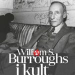 William S. Burroughs i kult rock'n'rolla Casey Rae