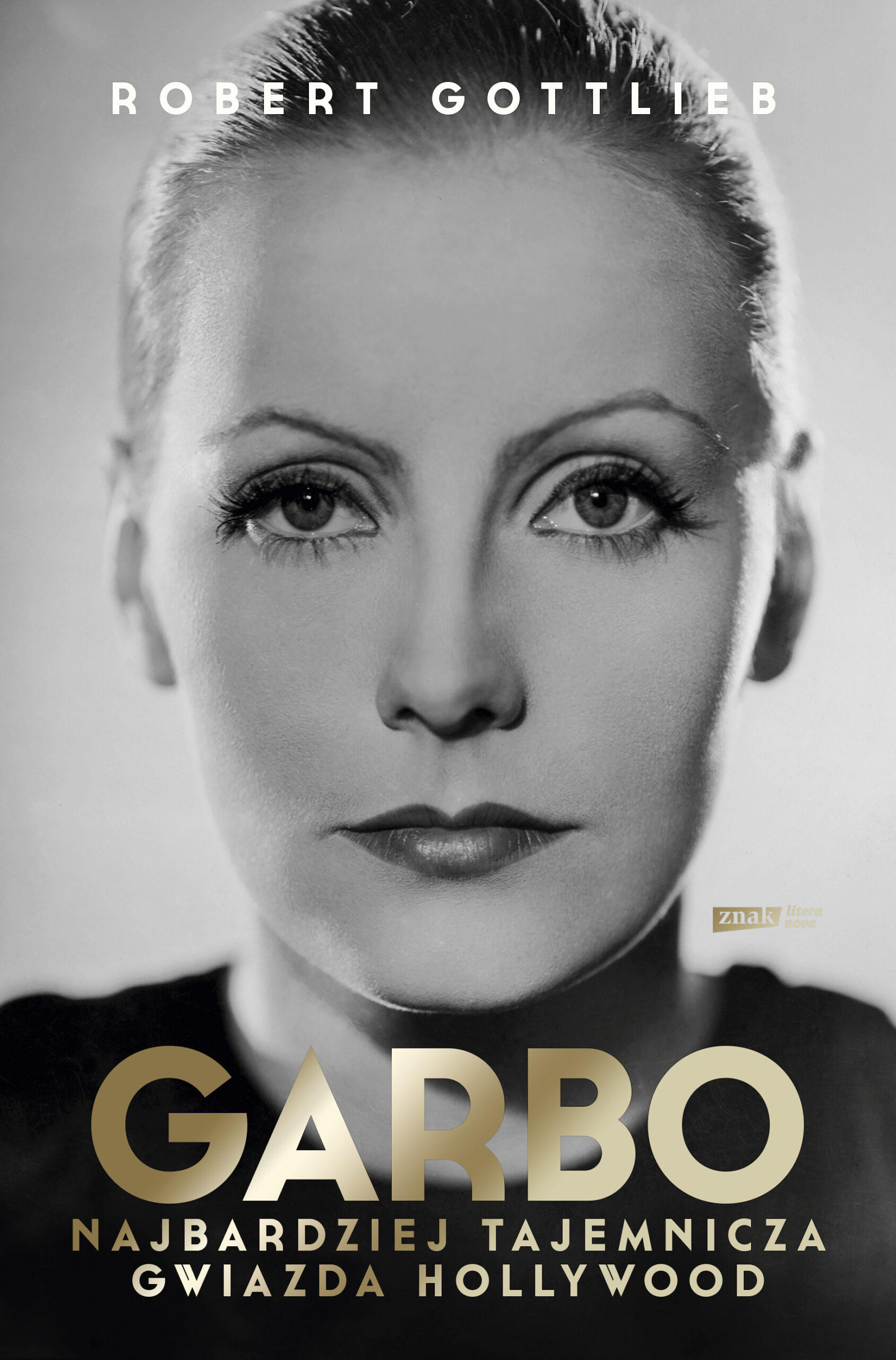 Garbo : najbardziej tajemnicza gwiazda Hollywood Robert Gottlieb