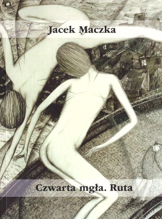 Czwarta mgła : Ruta Jacek Mączka