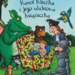 Karol Kleczka i jego ulubiona książeczka, Julia Donaldson, Axel Scheffler