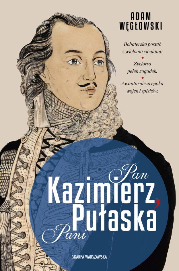 Pan Kazimierz, Pani Pułaska, Adam Węgłowski