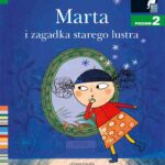 Wojciech Widłak, „Marta i zagadka starego lustra”