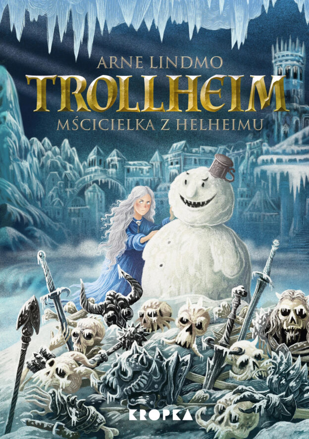 Arne Lindmo, „Trollheim. Mścicielka z Helheimu”