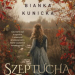 Bianka Kunicka, „Szeptucha. Na ołtarzu ciszy”