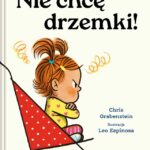 Chris Grabenstein, Leo Espinosa, „Nie chcę drzemki!”