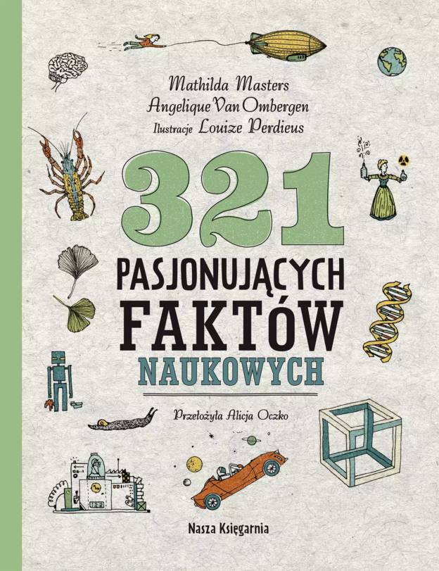 Mathilda Masters, Angelique Van Ombergen, „321 pasjonujących faktów naukowych”