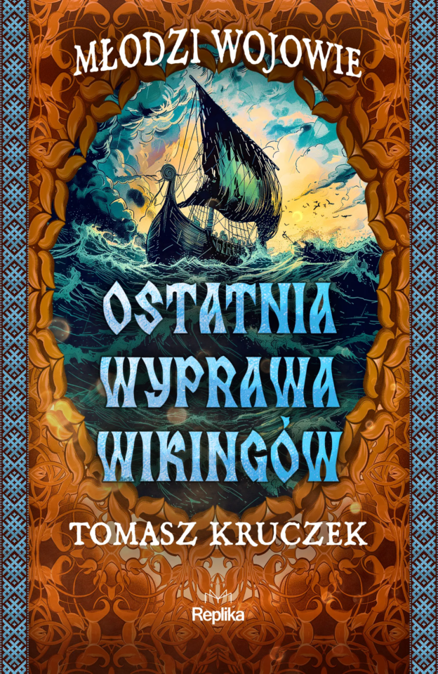 Tomasz Kruczek, „Ostatnia wyprawa wikingów”