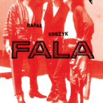 Rafał Księżyk, „Fala. Rok 1984 i polski postpunk”
