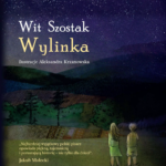 Wit Szostak, „Wylinka”
