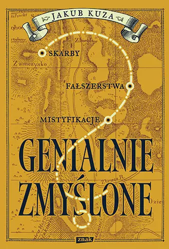 Kuza Jakub, „Genialnie zmyślone”