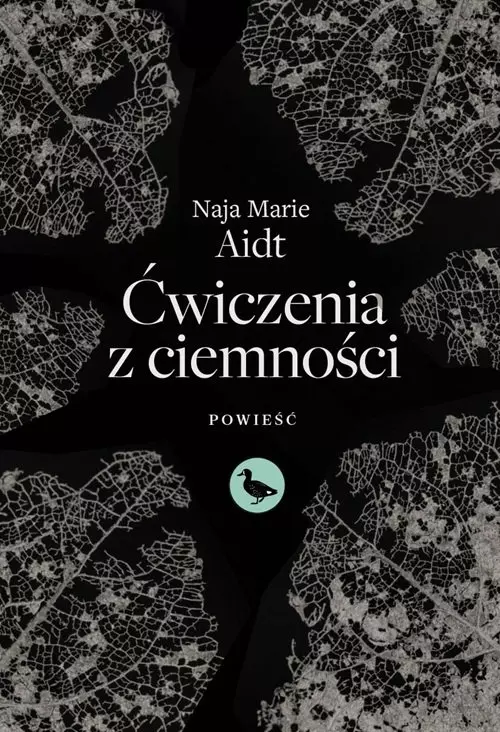 Naja Marie Aidt, „Ćwiczenia z ciemności”
