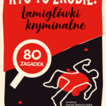 Moore Gareth, Ayres Laura Jayne, „Kto to zrobił? Łamigłówki kryminalne”