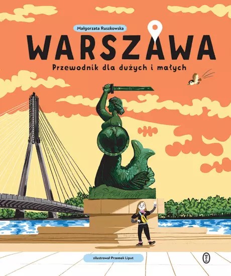 Ruszkowska Małgorzata, „Warszawa. Przewodnik dla dużych i małych”