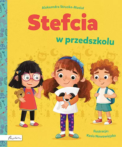 Struska-Musiał Aleksandra, „Stefcia w przedszkolu”