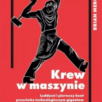 Brian Merchant, Krew w maszynie