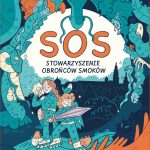 Nowacka Anna, „SOS. Stowarzyszenie Obrońców Smoków”