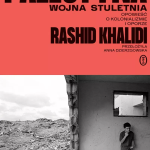 Khalidi Rashid, „Palestyna. Wojna stuletnia”