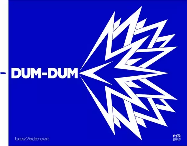 Wojciechowski Łukasz, „Dum-dum”