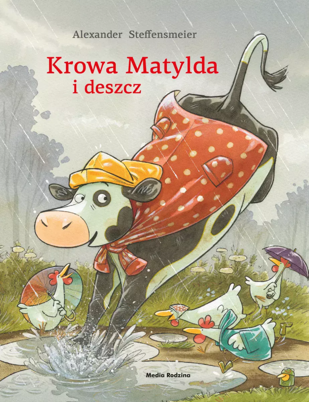 Steffensmeier Alexander, „Krowa Matylda i deszcz”