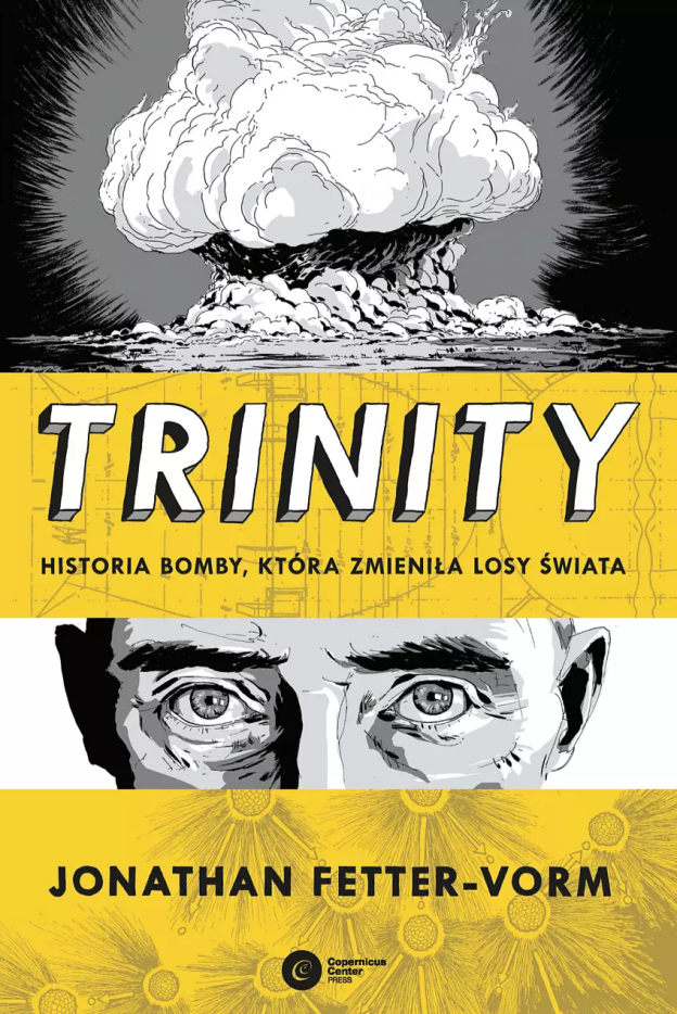 Fetter-Vorm Jonathan, „Trinity. Historia bomby, która zmieniła losy świata”