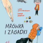 Gottfridsson Linn, Adbåge Emma, „Mrówka i zagadki”