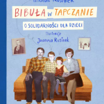 Rusinek Michał, „Bibuła w tapczanie. O Solidarności dla dzieci”