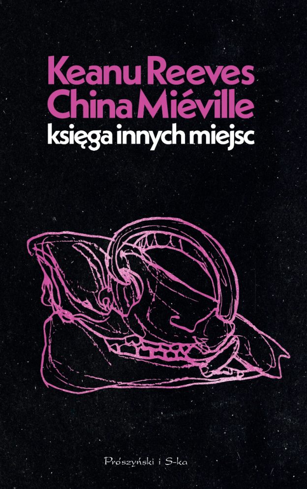 Reeves Keanu, Miéville China, „Księga innych miejsc”