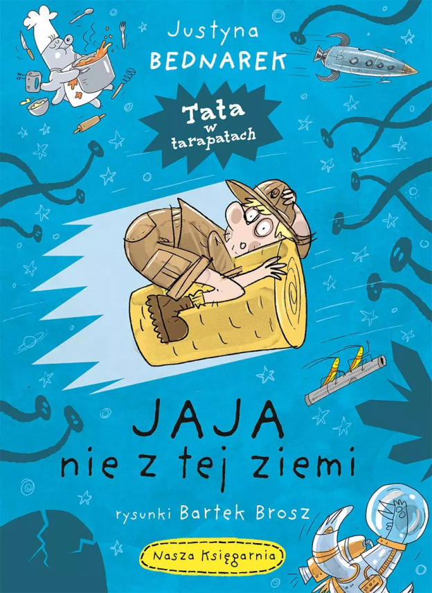 Bednarek Justyna, „Jaja nie z tej ziemi”