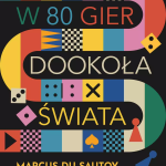 du Sautoy Marcus, „W 80 gier dookoła świata”