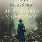 Paszyńska Maria, „Bibliotekarka z Warszawy”