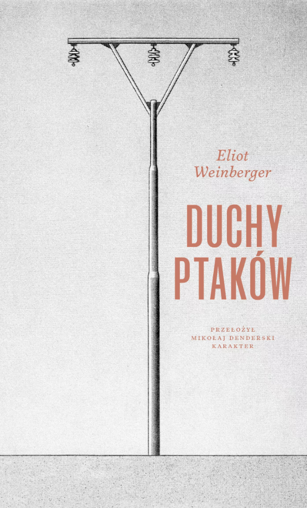 Weinberger Eliot, „Duchy ptaków”